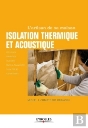 Isolation Thermique Et Acoustique ; Rouleaux, Panneaux, Cloisons, Murs Et Planchers, Tuyauteries, Survitrages