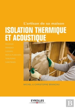 Bertrand.pt - Isolation Thermique Et Acoustique ; Rouleaux, Panneaux, Cloisons, Murs Et Planchers, Tuyauteries, Survitrages