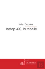 Isotop 400, La Rebelle