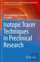 Isotopic Tracer Techniques In Preclinical Research