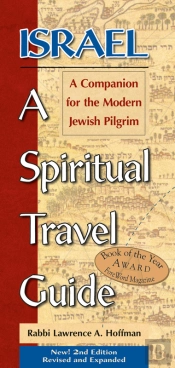 Israel-A Spiritual Travel Guide (2nd Edition)