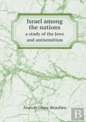 Israel Among The Nations A Study Of The Jews And Antisemitism