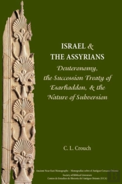 Bertrand.pt - Israel And The Assyrians: Deuteronomy, The Succession Treaty Of Esarhaddon, And The Nature Of Subversion