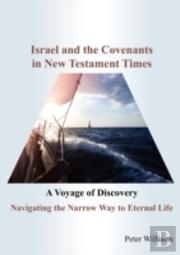 Israel And The Covenants In New Testament Times
