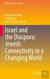 Israel And The Diaspora: Jewish Connectivity In A Changing World
