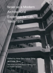 Israel As A Modern Architectural Experimental Lab, 1948-1978