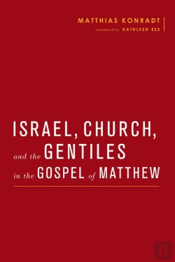 Bertrand.pt - Israel, Church, And The Gentiles In The Gospel Of Matthew