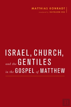 Bertrand.pt - Israel, Church, And The Gentiles In The Gospel Of Matthew