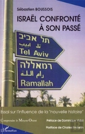 Israël Confronté À Son Passé ; Essai Sur L'Influence De La 'Nouvelle Histoire'