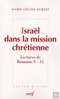 Bertrand.pt - Israël Dans La Mission Chrétienne ; Lecture De Romains 9-11