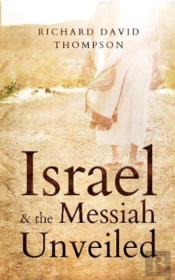 Israel & The Messiah Unveiled