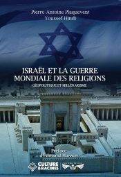 Israël Et La Guerre Mondiale Des Religions : Géopolitique Et Millénarisme