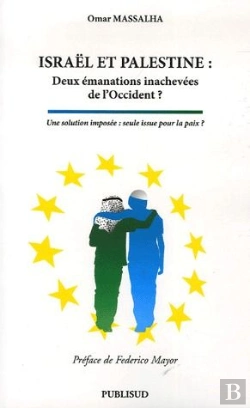 Bertrand.pt - Israel Et Palestine : Deux Emanations Inachevees De L'Occident
