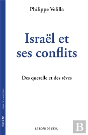Israël Et Ses Conflits ; Des Querelles Et Des Rêves