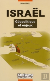 Israël ; Géopolitique Et Enjeux