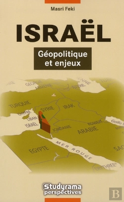 Bertrand.pt - Israël ; Géopolitique Et Enjeux