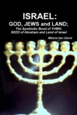 Bertrand.pt - Israel: God, Jews And Land; The Symbiotic Bond Of Yhwh, Seed Of Abraham And Land Of Israel