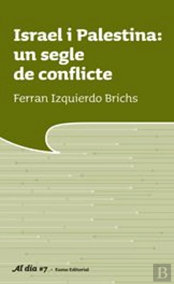 Bertrand.pt - Israel I Palestina: Un Segle De Conflicte