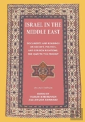 Israel In The Middle East - Documents And Readings On Society, Politics, And Foreign Relations, Pre-1948 To The Present
