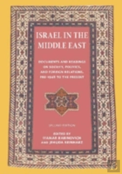 Bertrand.pt - Israel In The Middle East - Documents And Readings On Society, Politics, And Foreign Relations, Pre-1948 To The Present