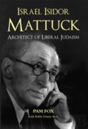 Israel Isidor Mattuck, Architect Of Liberal Judaism