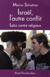Israël : L'Autre Conflit ; Laïcs Contre Religieux