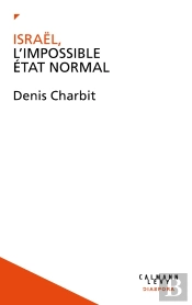 Israël, L'Impossible État Normal