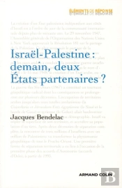 Israël-Palestine : Demain, Deux États Partenaires ?