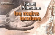 Israël-Palestine, Les Mains Tendues