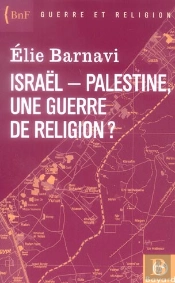 Israel-Palestine, Une Guerre De Religion ?