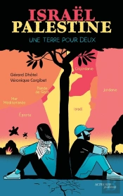 Israël-Palestine : Une Terre Pour Deux