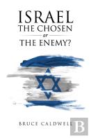 Israel The Chosen Or The Enemy?