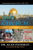 Israel, The Church And The End Times, Understanding Prophetic Events-2000-Plus!