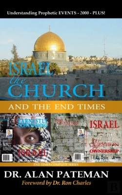Bertrand.pt - Israel, The Church And The End Times, Understanding Prophetic Events-2000-Plus!