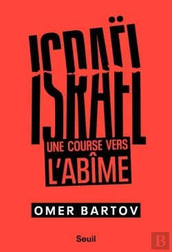 Bertrand.pt - Israël : Une Course Vers L'Abîme