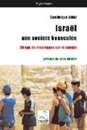 Israël, Une Société Bousculée ; 25 Ans De Reportages Sur Le Terrain