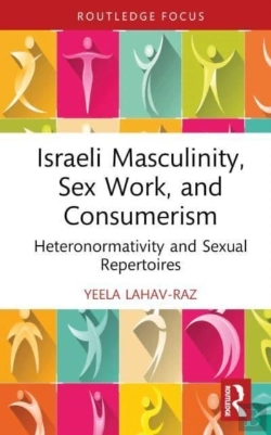 Bertrand.pt - Israeli Masculinity, Sex Work, And Consumerism