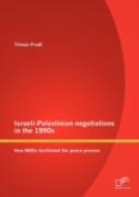 Israeli-Palestinian Negotiations In The 1990s