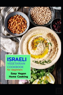 Bertrand.pt - Israeli Vegetarian Cookbook For Beginners Easy Vegan Home Cooking