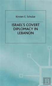 Israel'S Covert Diplomacy In Lebanon