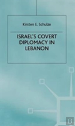 Bertrand.pt - Israel'S Covert Diplomacy In Lebanon