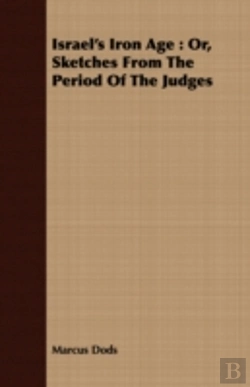 Bertrand.pt - Israel'S Iron Age : Or, Sketches From Th
