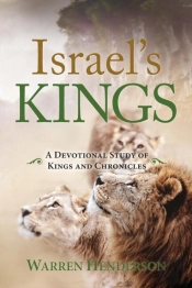 Israel'S Kings - A Devotional Study Of Kings And Chronicles
