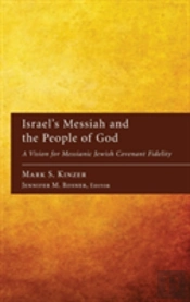 Israel'S Messiah And The People Of God