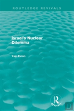 Bertrand.pt - Israel'S Nuclear Dilemma (Routledge Revivals)