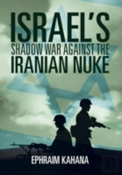 Israel'S Shadow War Against The Iranian Nuke