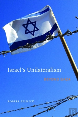 Bertrand.pt - Israel'S Unilateralism