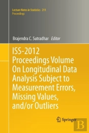 Iss-2012 Proceedings Volume On Longitudinal Data Analysis Subject To Measurement Errors, Missing Values, And/Or Outliers