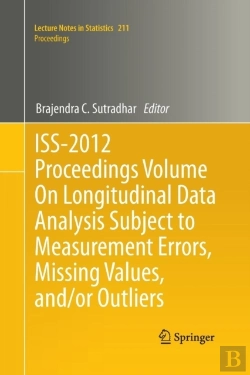 Bertrand.pt - Iss-2012 Proceedings Volume On Longitudinal Data Analysis Subject To Measurement Errors, Missing Values, And/Or Outliers