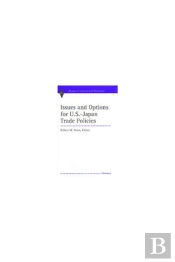 Issues And Options For U.S.-Japan Trade Policies